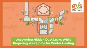Uncovering Hidden Duct Leaks While Preparing Your Home for Winter Heating — featured image